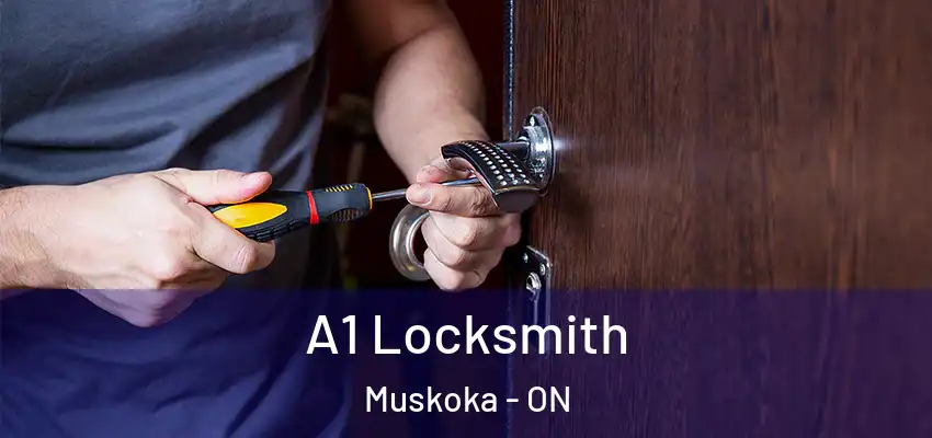  A1 Locksmith Muskoka - ON