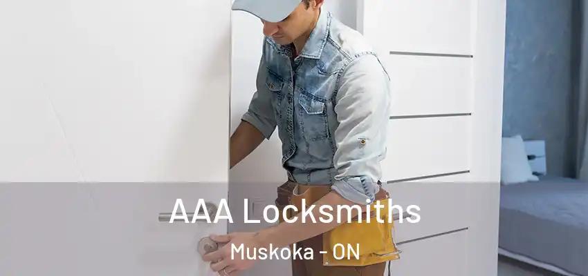  AAA Locksmiths Muskoka - ON