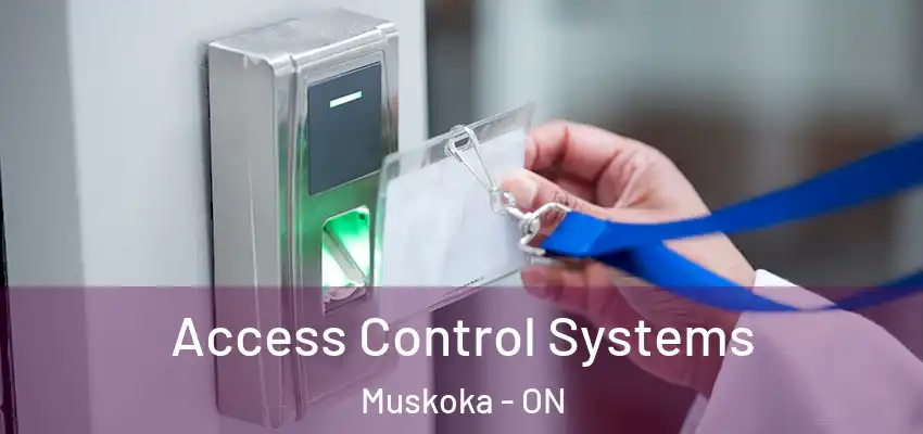  Access Control Systems Muskoka - ON