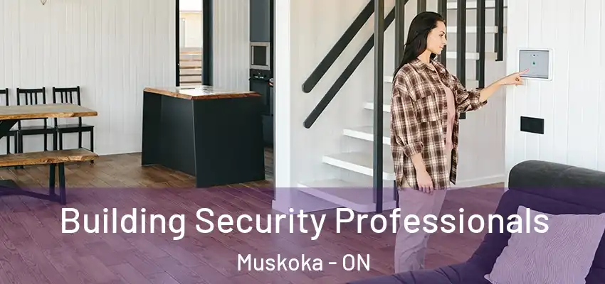  Building Security Professionals Muskoka - ON
