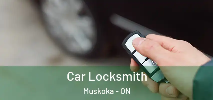  Car Locksmith Muskoka - ON