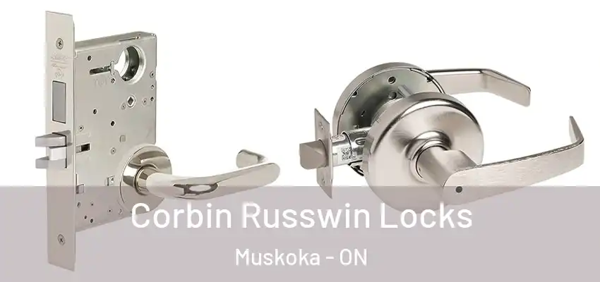  Corbin Russwin Locks Muskoka - ON