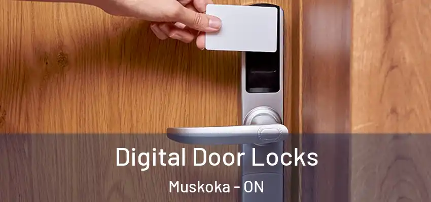  Digital Door Locks Muskoka - ON