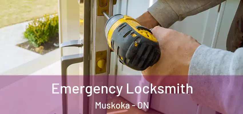  Emergency Locksmith Muskoka - ON