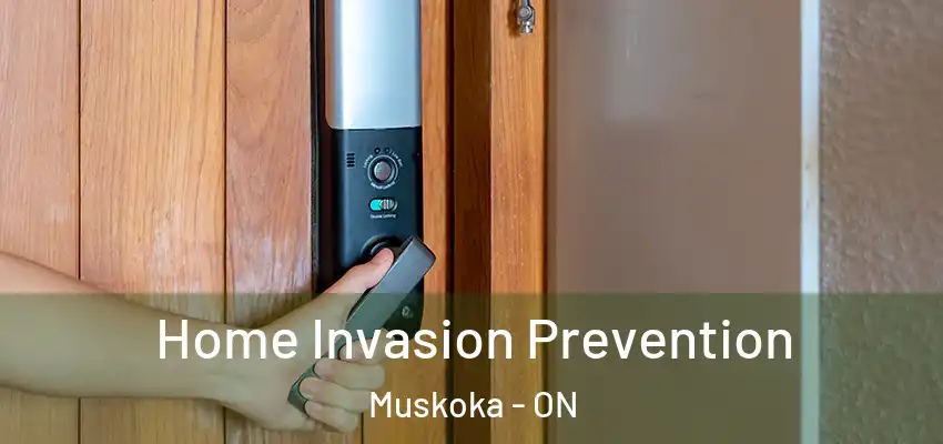  Home Invasion Prevention Muskoka - ON