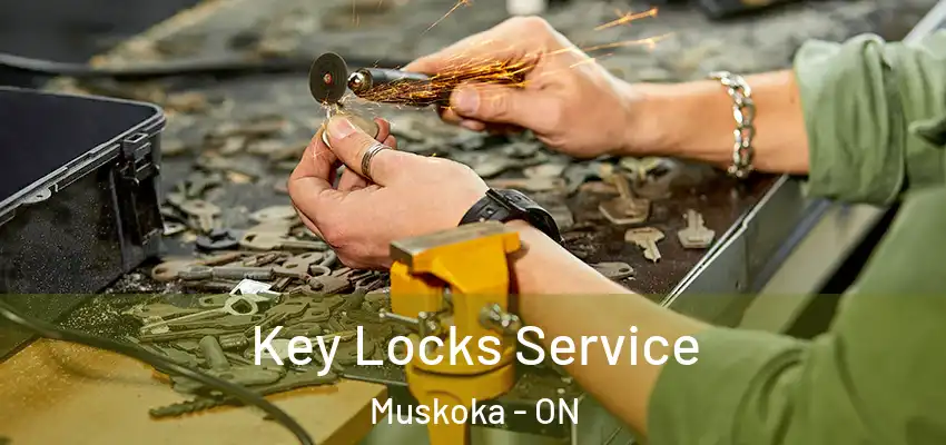  Key Locks Service Muskoka - ON