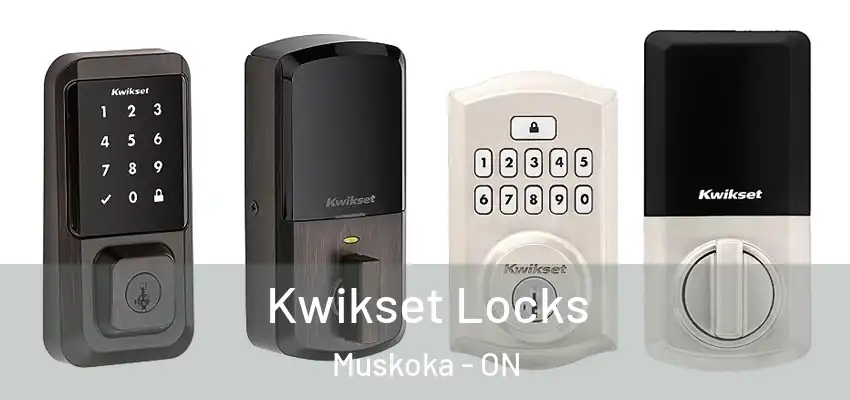  Kwikset Locks Muskoka - ON