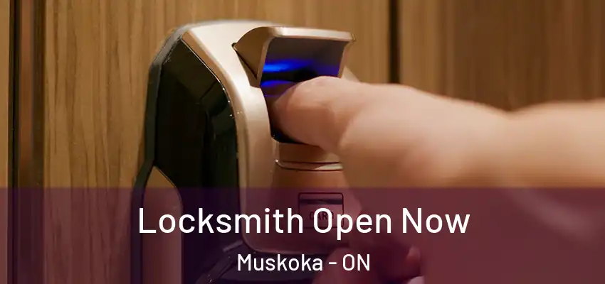  Locksmith Open Now Muskoka - ON