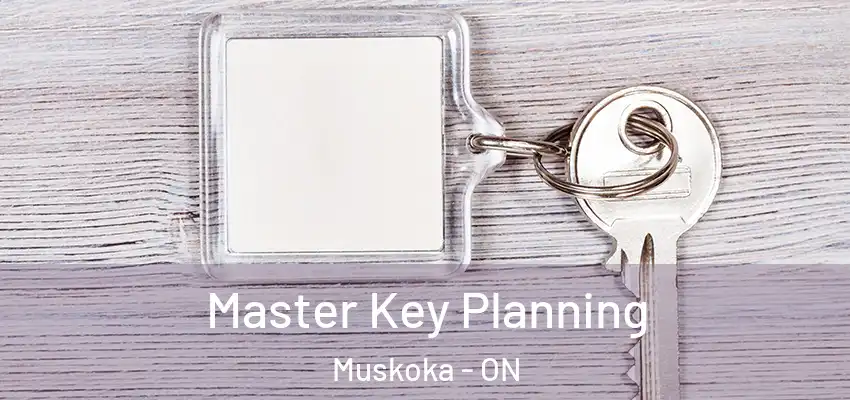  Master Key Planning Muskoka - ON