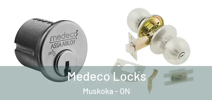  Medeco Locks Muskoka - ON