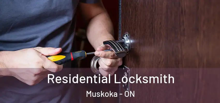  Residential Locksmith Muskoka - ON