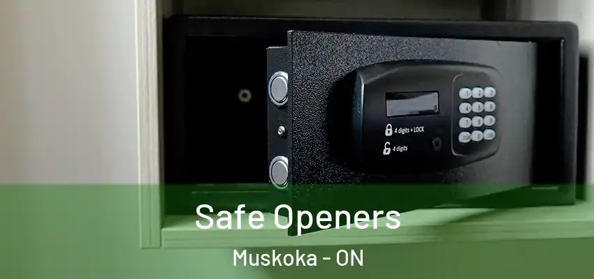  Safe Openers Muskoka - ON