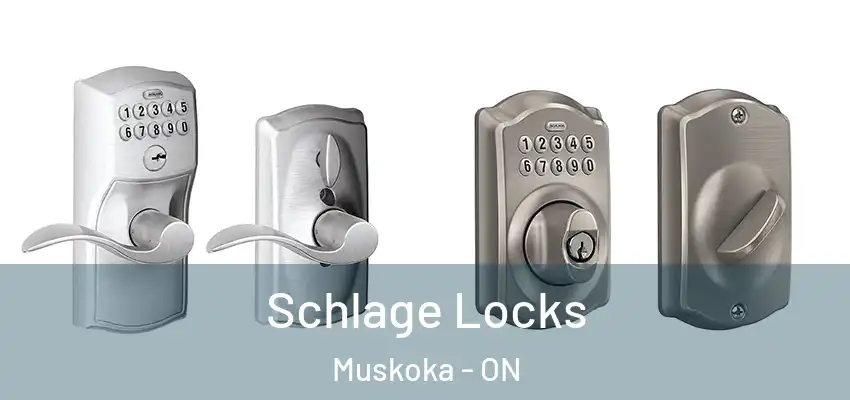  Schlage Locks Muskoka - ON