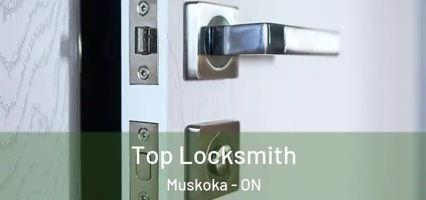  Top Locksmith Muskoka - ON